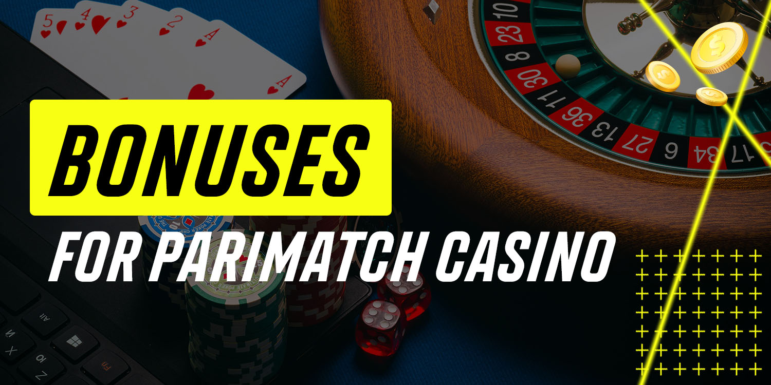 Bonuses for Parimatch Casino