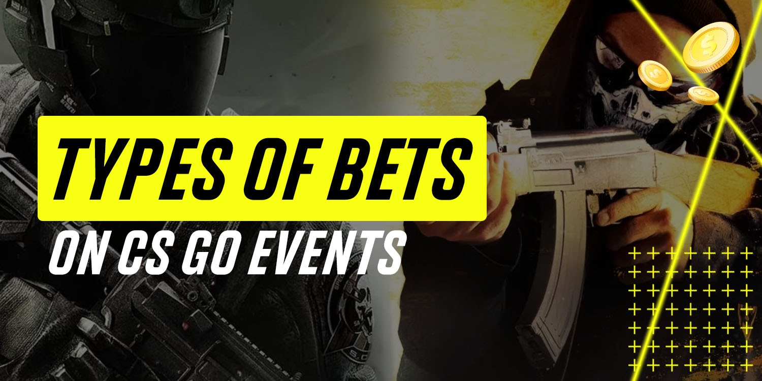 Types of Bets on CS GO Events