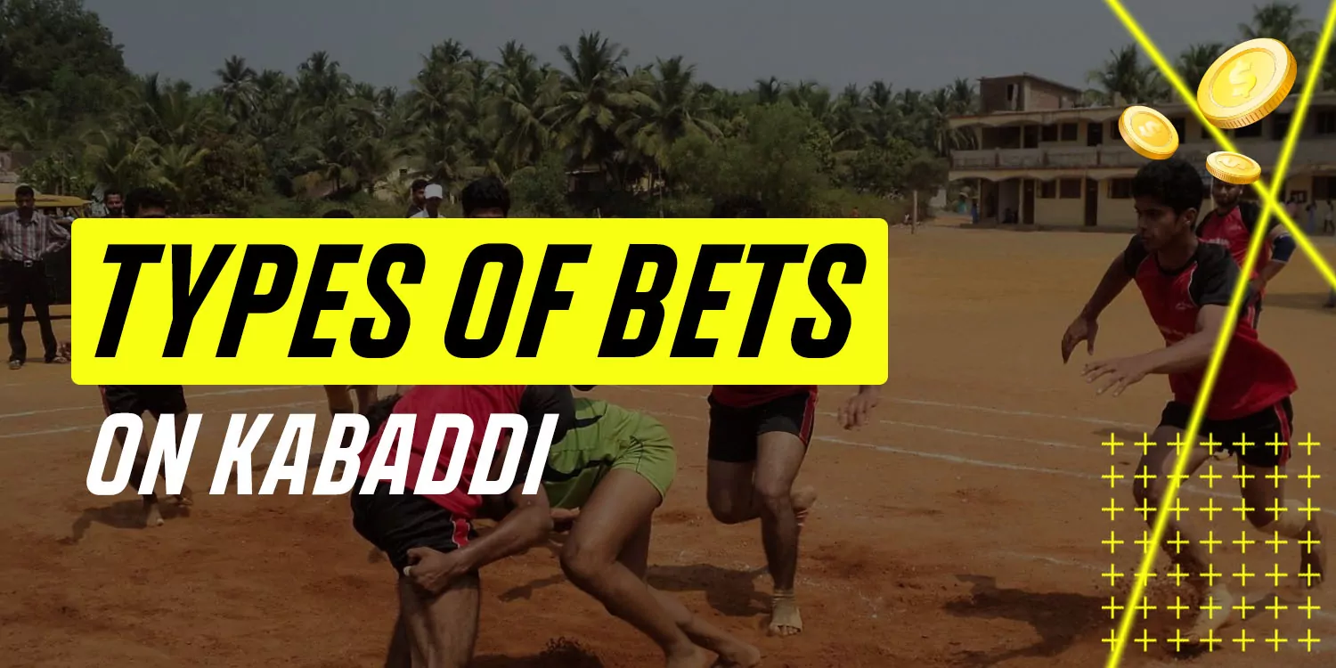 Types of Bets on Kabaddi Events