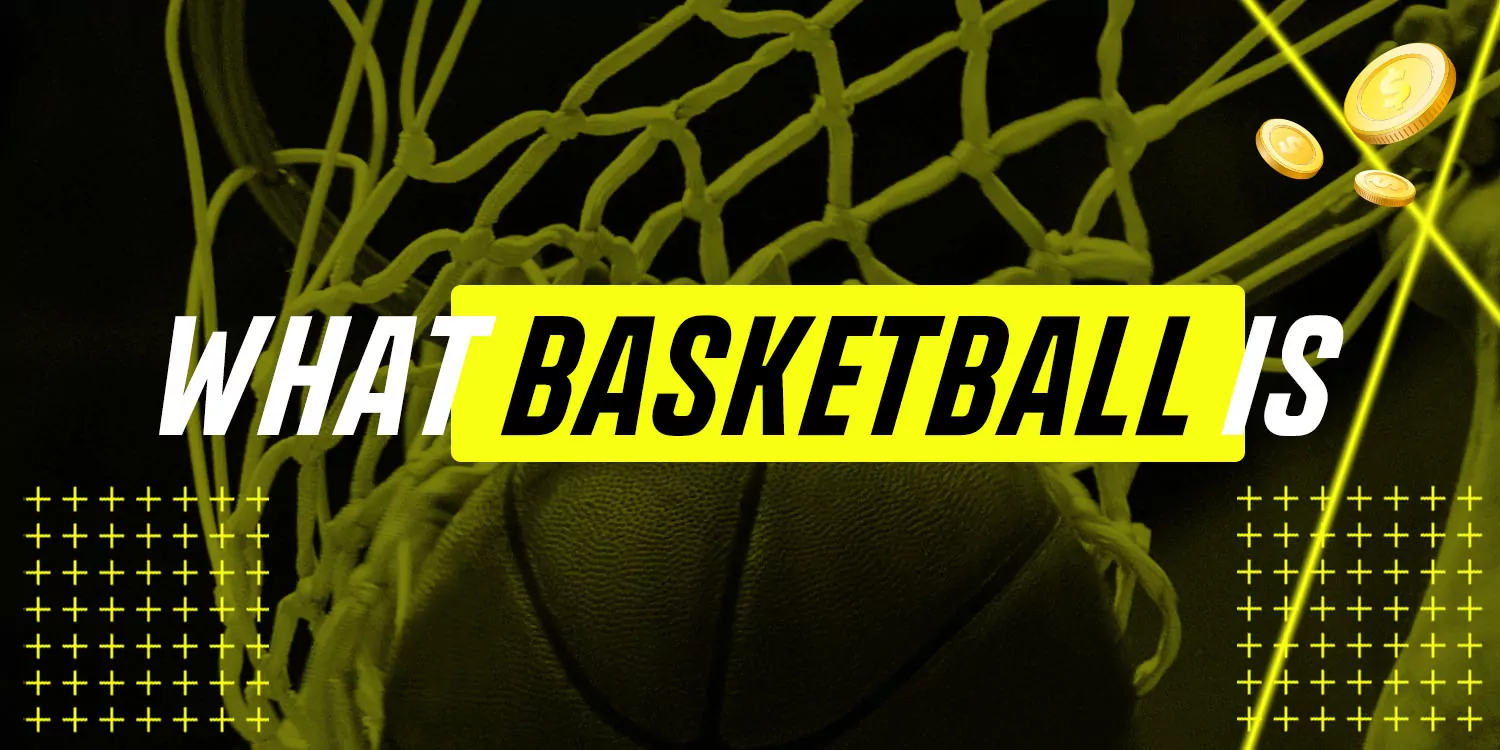 What Basketball Is